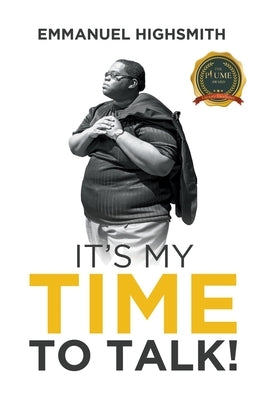 It's My Time to Talk! by Highsmith, Emmanuel