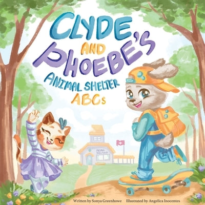 Clyde and Phoebe's Animal Shelter ABCs by Greenhowe, Sonya