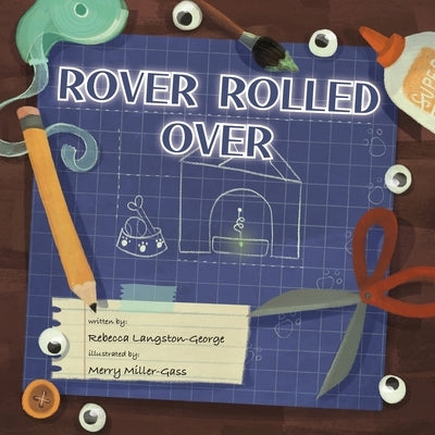 Rover Rolled Over by Langston-George, Rebecca