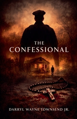 The Confessional by Townsend, Darryl Wayne, Jr.