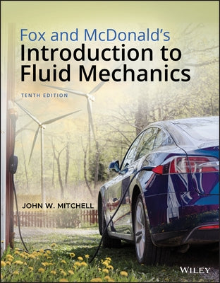 Fox and McDonald's Introduction to Fluid Mechanics by Fox, Robert W.