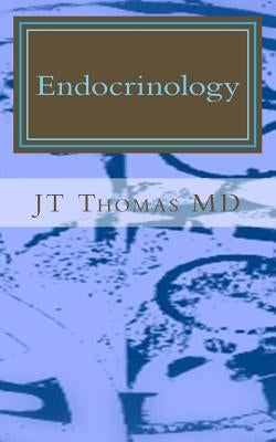Endocrinology: Fast Focus Study Guide by Thomas MD, Jt