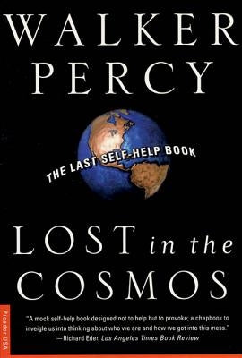 Lost in the Cosmos: The Last Self-Help Book by Percy, Walker