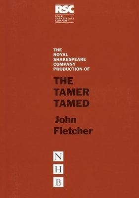 The Tamer Tamed by Fletcher, John