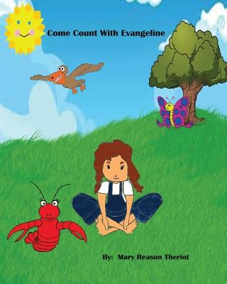 Come Count with Evangeline by Theriot, Mary Reason
