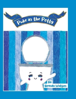 Puke in the Potty by Watson, Brenda
