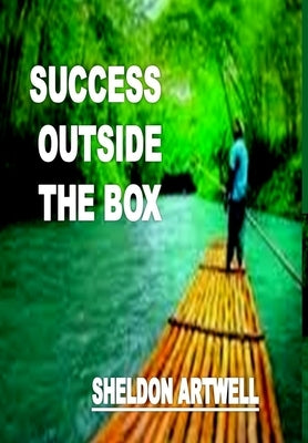 Success Outside the Box by Artwell, Sheldon