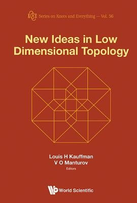 New Ideas in Low Dimensional Topology by Manturov, Vassily Olegovich