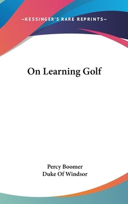 On Learning Golf by Boomer, Percy