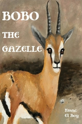 Bobo The Gazelle by Bey, Kmac El