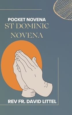 St. Dominic: Pocket Novena by Littel, David