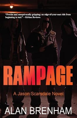 Rampage: A Jason Scarsdale Novel by Brenham, Alan
