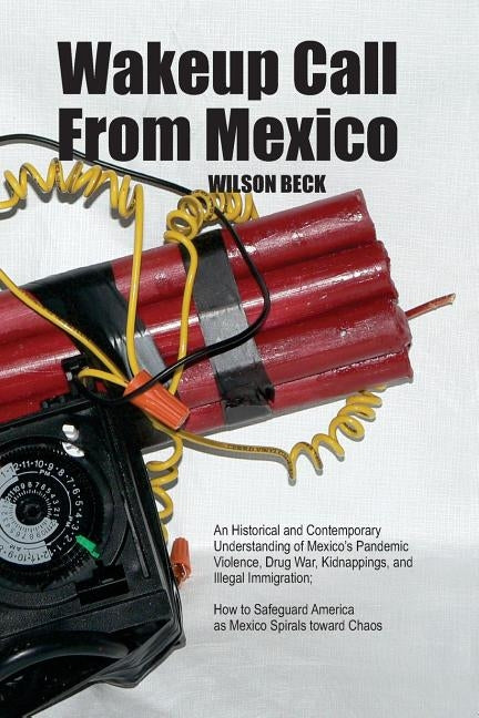 Wakeup Call From Mexico by Beck, Wilson