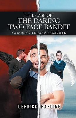 The Case of the Daring Two Face Bandit by Harding, Derrick