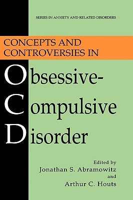 Concepts and Controversies in Obsessive-Compulsive Disorder by Abramowitz, Jonathan S.