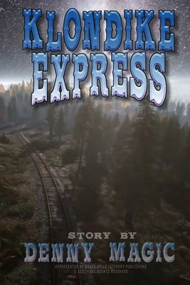 Klondike Express by Magic, Denny