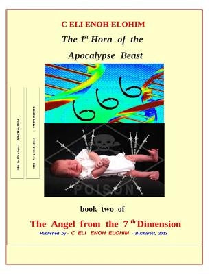 The 1st Horn of the Apocalypse Beast: 666 by Elohim, Celi Enoh