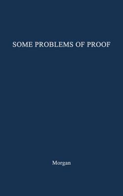Some Problems of Proof Under the Anglo-American System of Litigation by Morgan, Edmund Morris