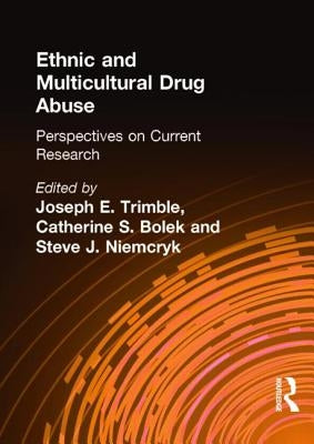 Ethnic and Multicultural Drug Abuse: Perspectives on Current Research by Liu, William
