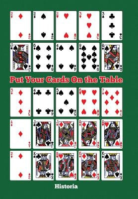 Put Your Cards On the Table by Historia