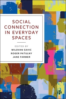 Social Connection in Everyday Spaces by Cabalquinto, Earvin
