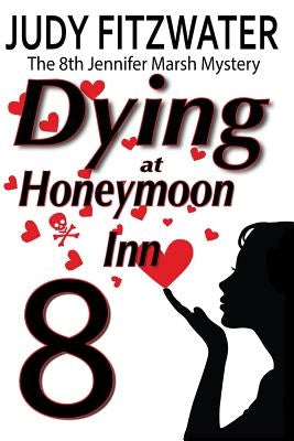 Dying at Honeymoon Inn by Fitzwater, Judy