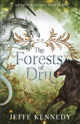 The Forests of Dru by Kennedy, Jeffe
