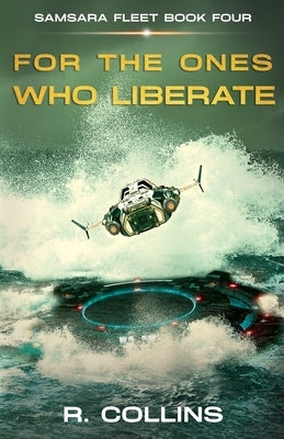 For the Ones Who Liberate by Collins, Riley