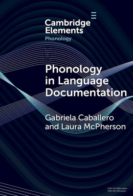 Phonology in Language Documentation by Caballero, Gabriela