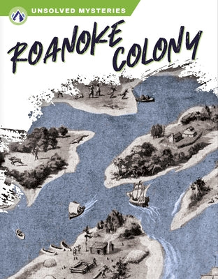 Roanoke Colony by Kelley, Tera
