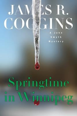 Springtime in Winnipeg by Coggins, James R.