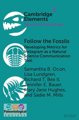 Follow the Fossils: Developing Metrics for Instagram as a Natural Science Communication Tool by Ocon, Samantha B.