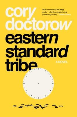 Eastern Standard Tribe by Doctorow, Cory