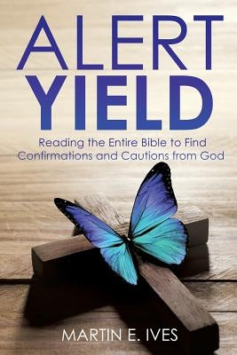 Alert Yield by Ives, Martin E.