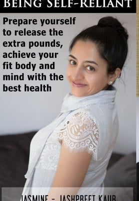 Being Self Reliant by Kaur, Jasmine
