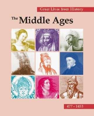 Great Lives from History: The Middle Ages: Print Purchase Includes Free Online Access by Wolbrink, Shelley