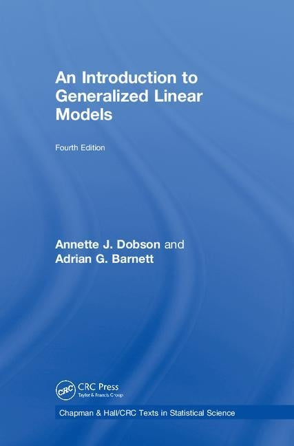 An Introduction to Generalized Linear Models by Dobson, Annette J.