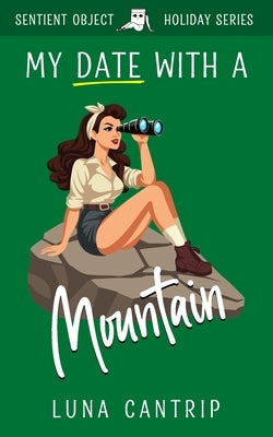My Date With a Mountain by Cantrip, Luna