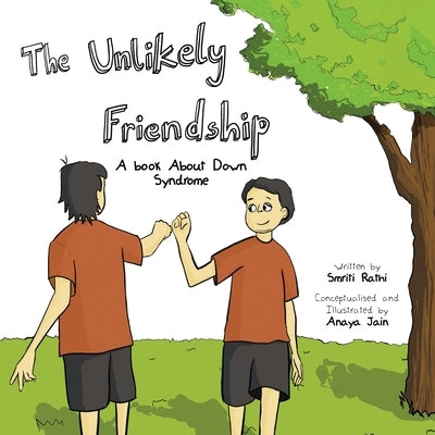 The Unlikely Friendship: A Book About Down Syndrome by Rathi, Smriti