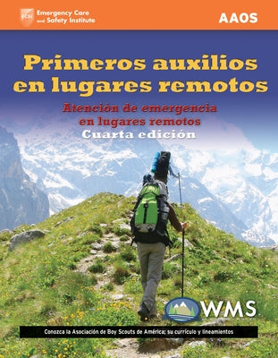 Primeros Auxilios En Lugares Remotos: . by American Academy of Orthopaedic Surgeons