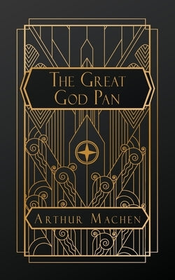 The Great God Pan by Machen, Arthur