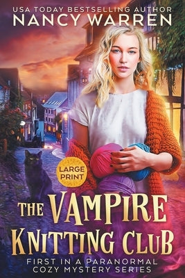 The Vampire Knitting Club (Large Print): A Paranormal Cozy Mystery by Warren, Nancy