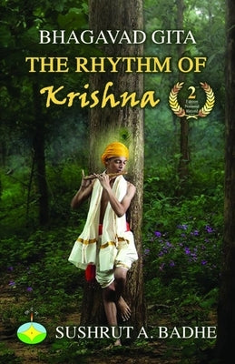 Bhagavad Gita: The Rhythm of Krishna by Badhe, Sushrut A.