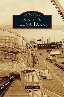Seattle's Luna Park by Naff, Aaron J.