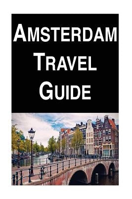 Amsterdam Travel Guide by Keller, Max