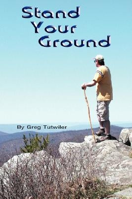Stand Your Ground by Tutwiler, Greg