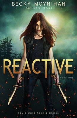Reactive by Moynihan, Becky