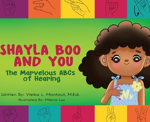 Shayla Boo and You: The Marvelous ABCs of Hearing by Montout, Vielka