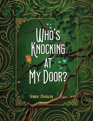 Who's Knocking At My Door? by Stadler, Terrie