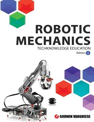 Robotic Mechanics: Edition 3 by Suresh, Jenifa